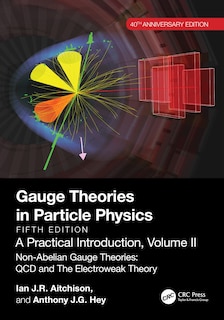 Front cover_Gauge Theories in Particle Physics, 40th Anniversary Edition