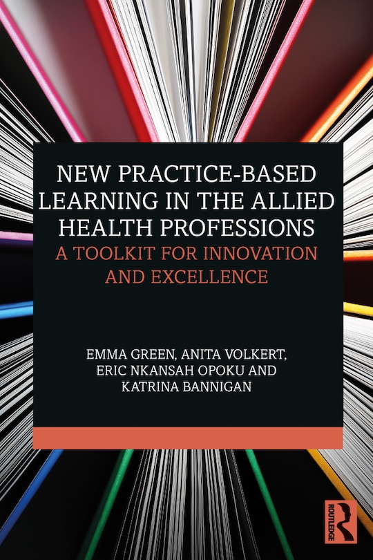 Front cover_New Practice-based Learning in the Allied Health Professions