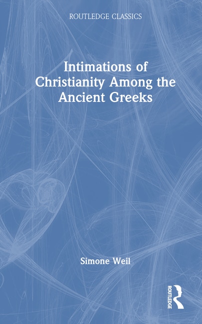 Front cover_Intimations of Christianity Among the Ancient Greeks