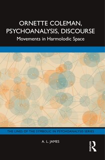 Couverture_Ornette Coleman, Psychoanalysis, Discourse