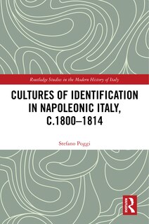 Couverture_Cultures of Identification in Napoleonic Italy, c.1800-1814