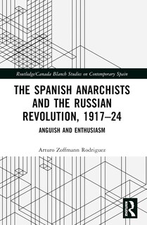 Front cover_The Spanish Anarchists and the Russian Revolution, 1917-24