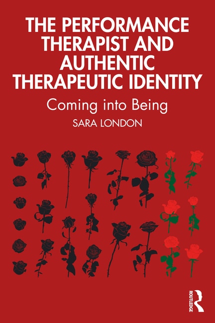 Couverture_The Performance Therapist and Authentic Therapeutic Identity