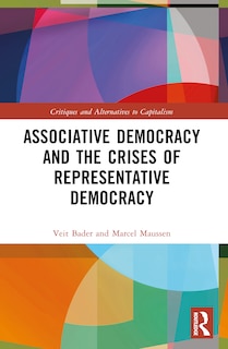 Front cover_Associative Democracy and the Crises of Representative Democracies