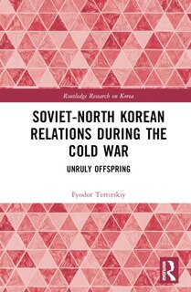 Couverture_Soviet-North Korean Relations During the Cold War