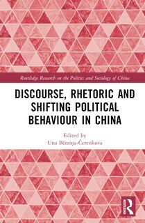 Couverture_Discourse, Rhetoric and Shifting Political Behaviour in China