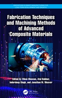 Couverture_Fabrication Techniques and Machining Methods of Advanced Composite Materials