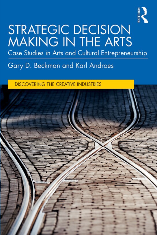 Front cover_Strategic Decision Making in the Arts
