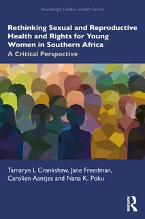Front cover_Rethinking Sexual and Reproductive Health and Rights for Young Women in Southern Africa