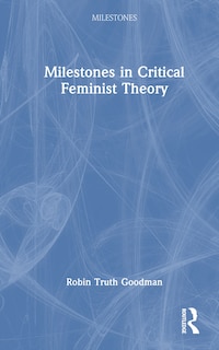 Front cover_Milestones in Critical Feminist Theory