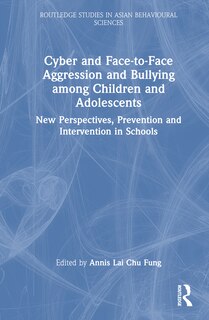 Front cover_Cyber and Face-to-Face Aggression and Bullying among Children and Adolescents