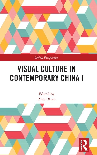 Couverture_Visual Culture in Contemporary China I
