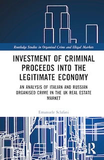 Front cover_Investment of Criminal Proceeds into the Legitimate Economy