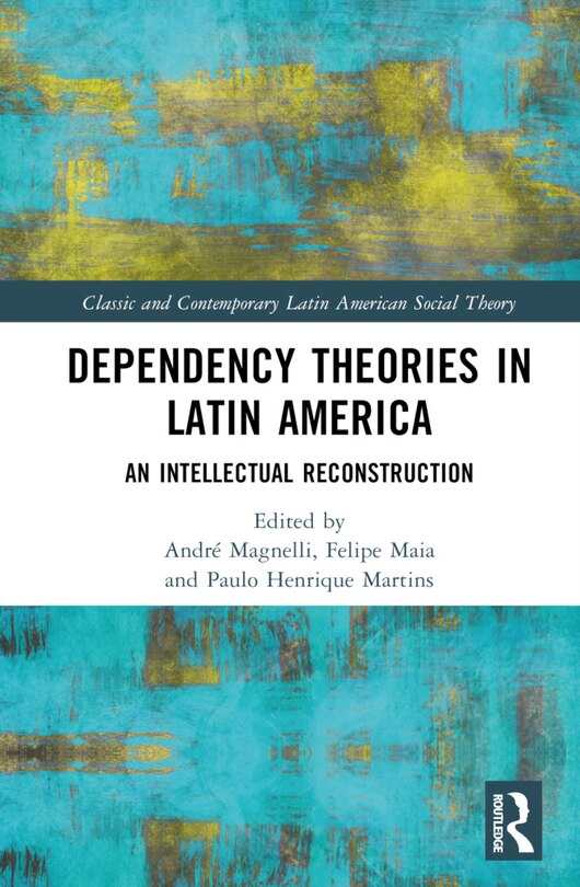 Couverture_Dependency Theories in Latin America