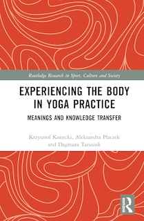 Front cover_Experiencing the Body in Yoga Practice