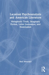 Front cover_Lacanian Psychoanalysis and American Literature