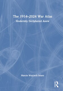 Front cover_The 1914-2024 War Atlas