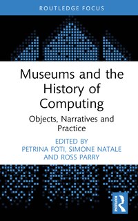 Front cover_Museums and the History of Computing
