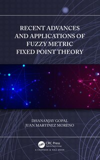 Front cover_Recent Advances and Applications of Fuzzy Metric Fixed Point Theory
