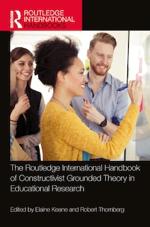 Front cover_The Routledge International Handbook of Constructivist Grounded Theory in Educational Research