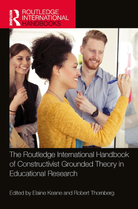 Front cover_The Routledge International Handbook of Constructivist Grounded Theory in Educational Research