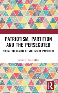Couverture_Patriotism, Partition and the Persecuted
