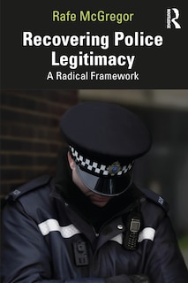 Couverture_Recovering Police Legitimacy