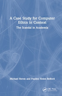 Front cover_A Case Study for Computer Ethics in Context
