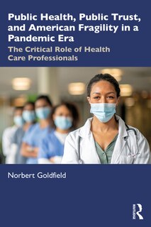 Front cover_Public Health, Public Trust and American Fragility in a Pandemic Era