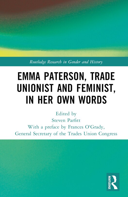 Front cover_Emma Paterson, Trade Unionist and Feminist, In Her Own Words