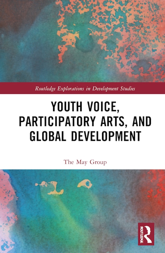 Front cover_Youth Voice and Participatory Arts in Global Development