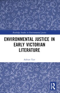 Front cover_Environmental Justice in Early Victorian Literature