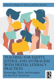 Couverture_Teaching for Equity, Justice, and Antiracism with Digital Literacy Practices