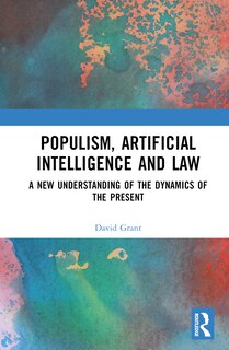 Front cover_Populism, Artificial Intelligence and Law