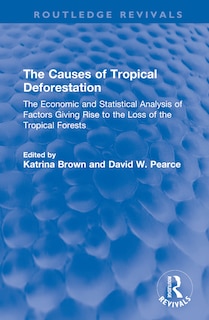 Front cover_The Causes of Tropical Deforestation