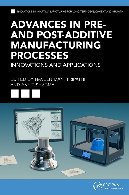 Front cover_Advances in Pre- and Post-Additive Manufacturing Processes