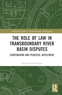 Couverture_The Role of Law in Transboundary River Basin Disputes