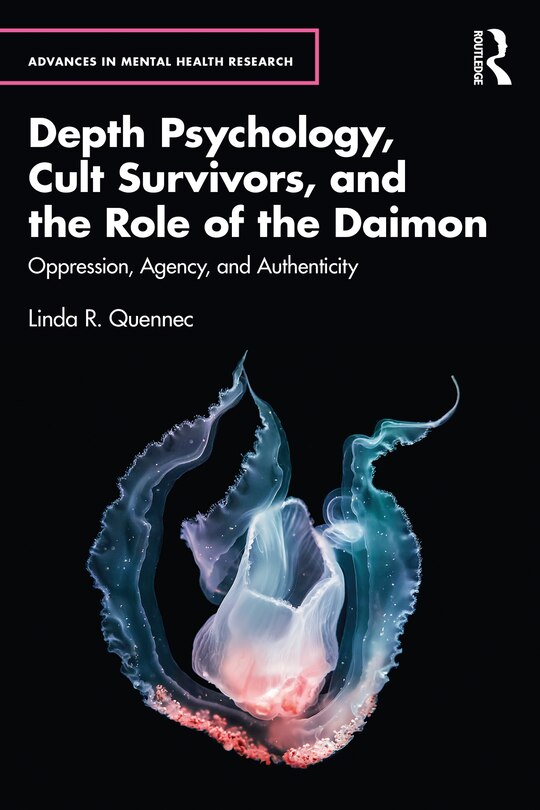 Front cover_Depth Psychology, Cult Survivors, and the Role of the Daimon