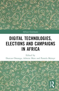 Front cover_Digital Technologies, Elections and Campaigns in Africa