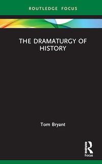 Front cover_The Dramaturgy of History