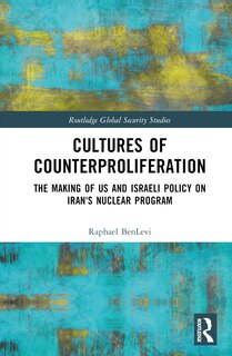Front cover_Cultures of Counterproliferation
