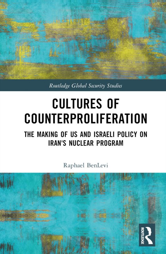 Front cover_Cultures of Counterproliferation