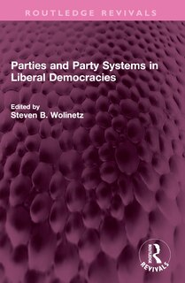 Front cover_Parties and Party Systems in Liberal Democracies