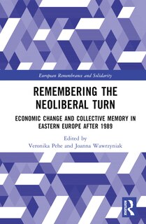 Front cover_Remembering the Neoliberal Turn