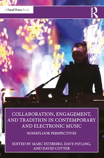 Front cover_Collaboration, Engagement, and Tradition in Contemporary and Electronic Music