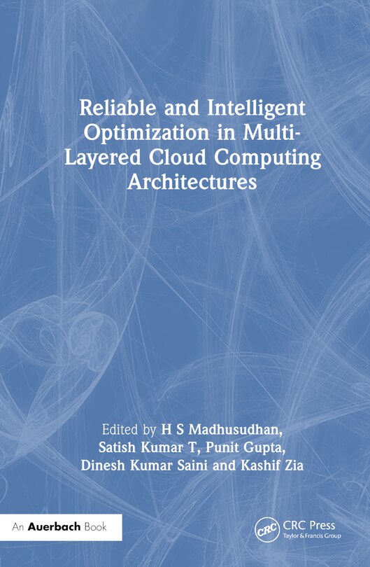 Front cover_Reliable and Intelligent Optimization in Multi-Layered Cloud Computing Architectures