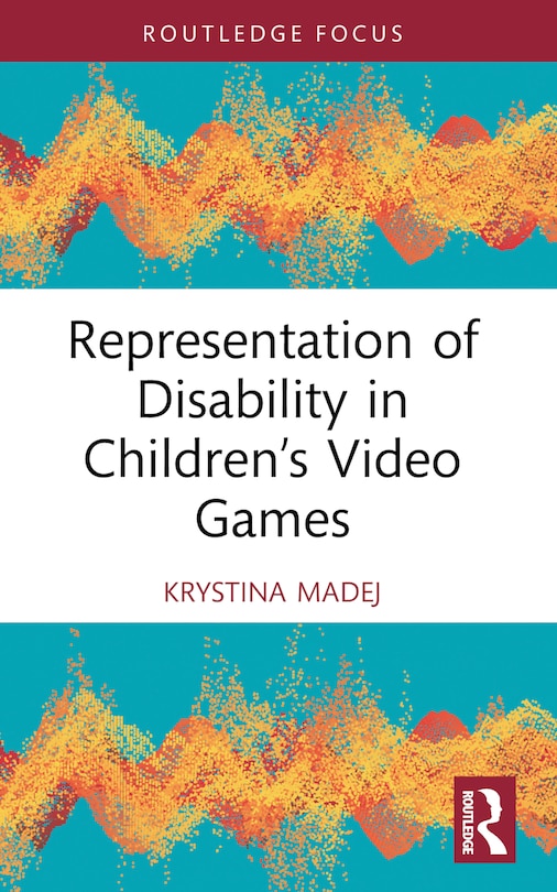 Front cover_Representation of Disability in Children's Video Games