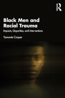 Front cover_Black Men and Racial Trauma