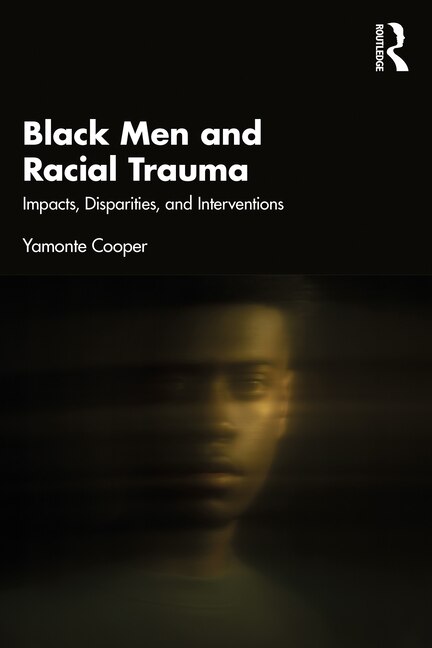 Front cover_Black Men and Racial Trauma