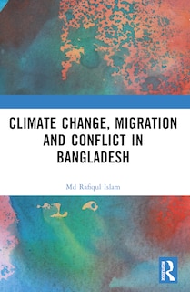 Front cover_Climate Change, Migration and Conflict in Bangladesh